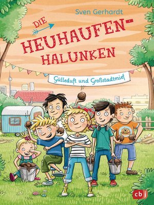 cover image of Die Heuhaufen-Halunken--Gülleduft und Großstadtmief